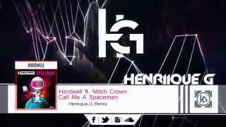 Hardwell ft. Mitch Crown - Call Me A Spaceman (Henriique.G Remix)