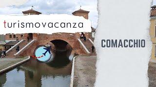 Comacchio: cosa vedere in un giorno. Il centro storico, la Manifattura dei Marinati e le valli.