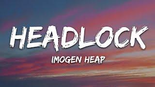 Imogen Heap - Headlock (Lyrics)