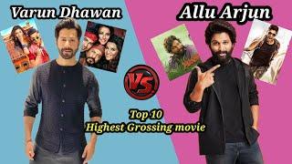 Varun Dhawan vs Allu Arjun top 10 Highest Grossing movie | allu arjun| VARUN| #stree2 #varundhawan