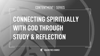 Connecting Spiritually With God Through Study & Reflection