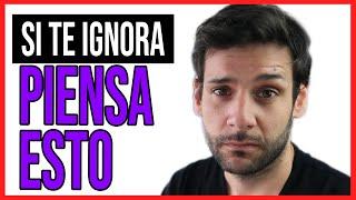  SI TE IGNORA ESTÁ PENSANDO ESTO  ¡2 RAZONES POR LAS QUE TE IGNORA UN HOMBRE! | JORGE ESPINOSA