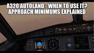 Approach Minimums Explained - When to use Autoland? | A320 Flybywire MSFS 2020