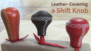 A Shift Knob in leather - Auto Upholstery