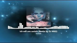 Michelle - Ich will uns zurück (Remix by DJ MiGi) 125BPM
