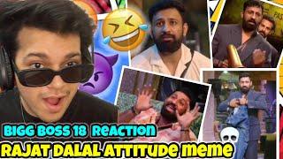 Rajat Dalal Attitude Meme REACTION Ft.BIGGBOSS18 #rajatdalal #biggboss