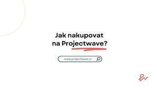 Jak nakupovat na Projectwave