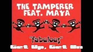 The Tamperer Feat Maya - Get Up, Get On