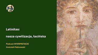 Latinitas: nasza cywilizacja, łacińska