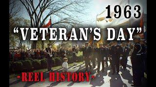 Veterans Day - November 11th, 1963 - President John F. Kennedy, REEL History