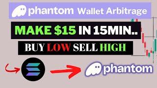 I Made Phantom Wallet Arbitrage So Easy - Claim $15 Every 15min