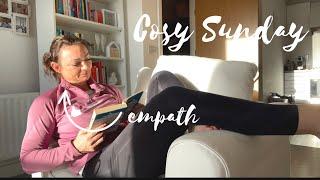 Spend a cosy Sunday with me...(why I need time alone as an empath...)
