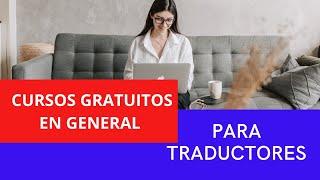  PÁGINAS CON CURSOS GRATUITOS en GENERAL para TRADUCTORES