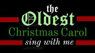 Sing the Oldest Christmas Song with Me!