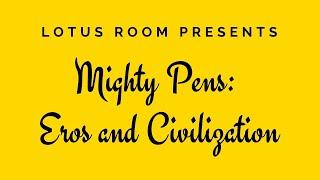 Mighty Pens | Episode 6: Eros And Civilization