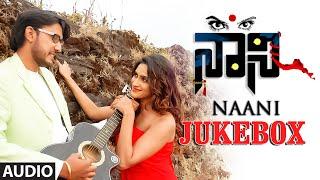 Naani Jukebox || Naani Full Songs (Audio) || Manish Chandra, Priyanka Rao, Suhasini