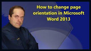 How to change page orientation in Microsoft Word 2013