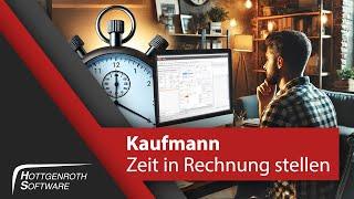 Kaufmann: Erfasste Zeit in Rechnung stellen