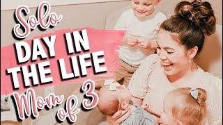 MOM OF 3 and NEWBORN DAY IN THE LIFE | Solo Mommy Day with 3 kids under 3 | The Carnahan Fam