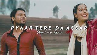 Pyaar Tere Da Assar  |  Prabh Gill  |  ( Slowed+Reverb )