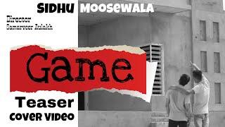 Game (Teaser)|| Sidhu Moosewala || Cover Video 2022|| Official Samarveer