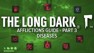 The Long Dark - Afflictions Guide - Part 3: Diseases