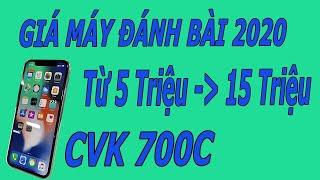 Dòng Máy Đánh Bài Bịp Cao Cấp Nhất TẾT 2020 CVK 700 PHIÊN BẢN C