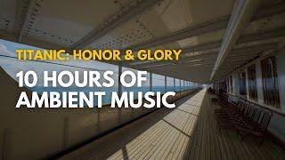 (10 HOURS) Titanic: Honor and Glory Music - Demo 3 Soundtrack