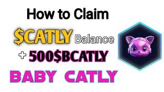 How to Claim Your Your CATLY Balance & Free 500 BabyCatly Airdrop