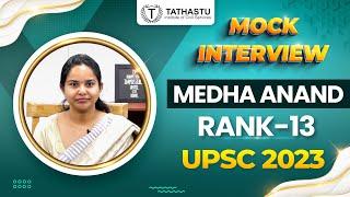 Medha Anand, UPSC Rank 13| UPSC Topper 2023 |Mock Interview|#upscinterview #iasinterview #upsctopper