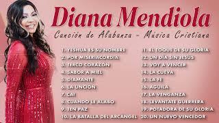 Diana Mendiola Exitos :2 Horas de Música Cristiana con Diana Mendiola(álbum completo)(Solo éxitos)#1