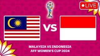  MALAYSIA VS INDONESIA AFF WOMEN'S CUP 2024 - ASEAN WOMEN’S CHAMPIONSHIP 2024