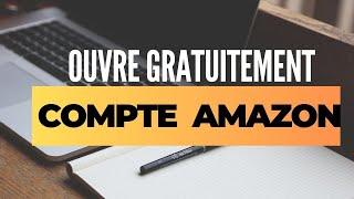 COMMENT CRÉER UN COMPTE VENDEUR AMAZON EN 2024