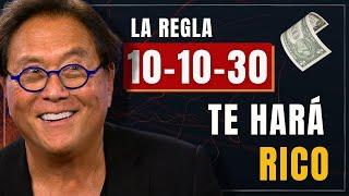 COMO HACER QUE EL DINERO NUNCA TE FALTE - Robert Kiyosaki Español regla 10/10/30