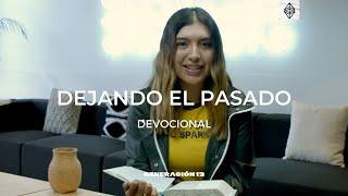 Generación 12 - Dejando El Pasado - Stefy Espinoza #Devocional