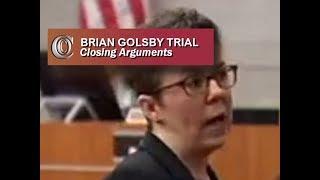 BRIAN GOLSBY TRIAL - ⏹ Closing Arguments (2018)