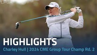 Charley Hull Highlights | 2024 CME Group Tour Championship Rd. 2