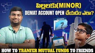 మీ పిల్లల కోసం (Minor demat) STOCK Market లో INVEST చెయ్యడం ఎలా? Mutual funds transfer process