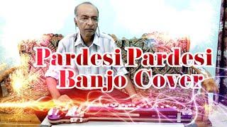 Pardesi Pardesi Cover On Banjo By Ustad Yusuf Darbar / 7977861516/ Arshad Darbar