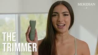 How women use "The Trimmer" | Meridian Grooming