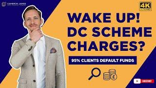 Defined Contribution Transfer || DC Pension Scheme Charges (95% Clients Default Funds!)