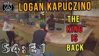 LOGAN KAPUCZINO - S4:E1 "THE KING IS BACK"