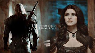 Yennefer & Geralt | Final Call