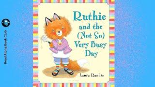 Ruthie and the (Not So) Very Busy Day | Kids Book Read Aloud 