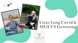 Long Covid, POTS & ME/CFS-Genesung: Wie Lisa wieder gesund wurde