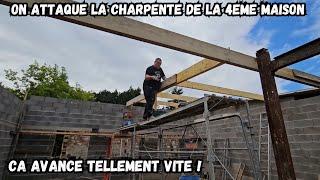 ON ATTAQUE LA CHARPENTE BOIS DE LA 4EME MAISON, CA AVANCE A UNE VITESSE FOLLE !