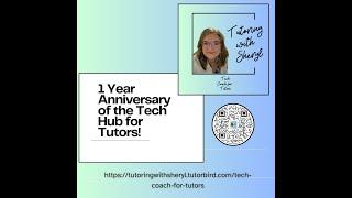 One Year Anniversary of Tech Tutor Innovate (Tech Hub for Tutors)
