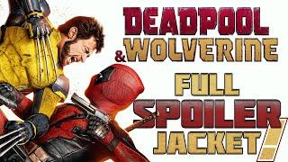 DEADPOOL & WOLVERINE: Full SPOILER Jacket!!!!