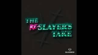 S2 E9 | The Re-Slayer's Take | The Restless Retreat