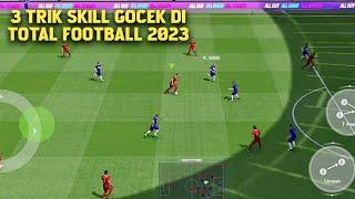 3 Trik Skill Gocek Di Game Total Football 2023